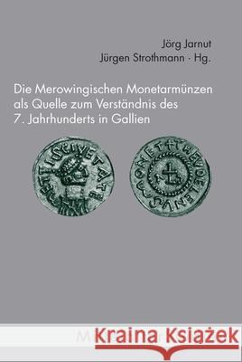 Die Merowingischen Monetarmünzen als Quelle zum Verständnis des 7. Jahrhunderts in Gallien  9783770555482 Fink (Wilhelm) - książka