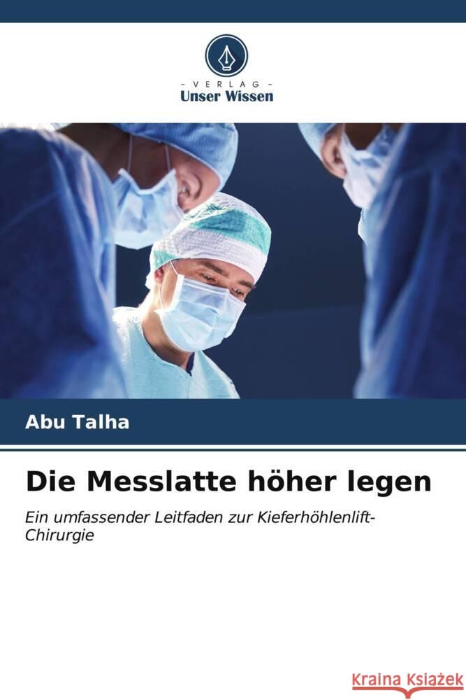 Die Messlatte h?her legen Abu Talha 9786206864257 Verlag Unser Wissen - książka