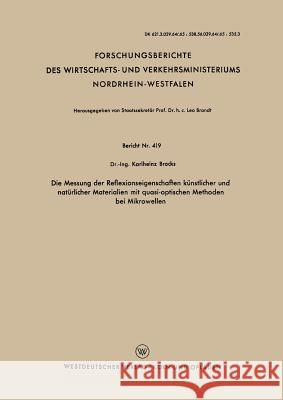 Die Messung Der Reflexionseigenschaften Künstlicher Und Natürlicher Materialien Mit Quasi-Optischen Methoden Bei Mikrowellen Brocks, Karlheinz 9783663034636 Vs Verlag Fur Sozialwissenschaften - książka