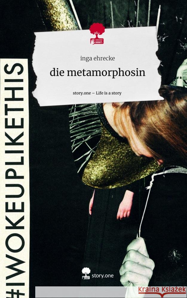 die metamorphosin. Life is a Story - story.one ehrecke, inga 9783710895340 story.one publishing - książka