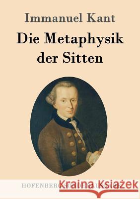Die Metaphysik der Sitten Immanuel Kant 9783843016766 Hofenberg - książka