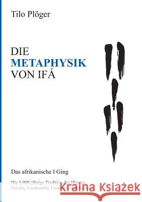 Die Metaphysik Von Ifá Plöger, Tilo 9783734596025 Tredition Gmbh - książka