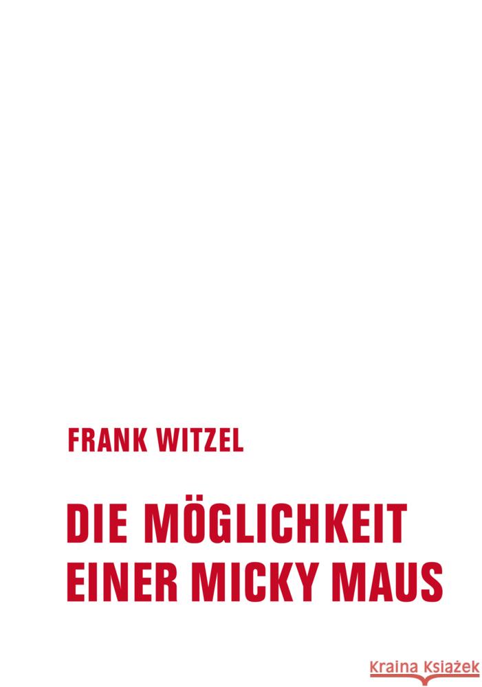 Die Möglichkeit einer Micky Maus Witzel, Frank 9783957325938 Verbrecher Verlag - książka