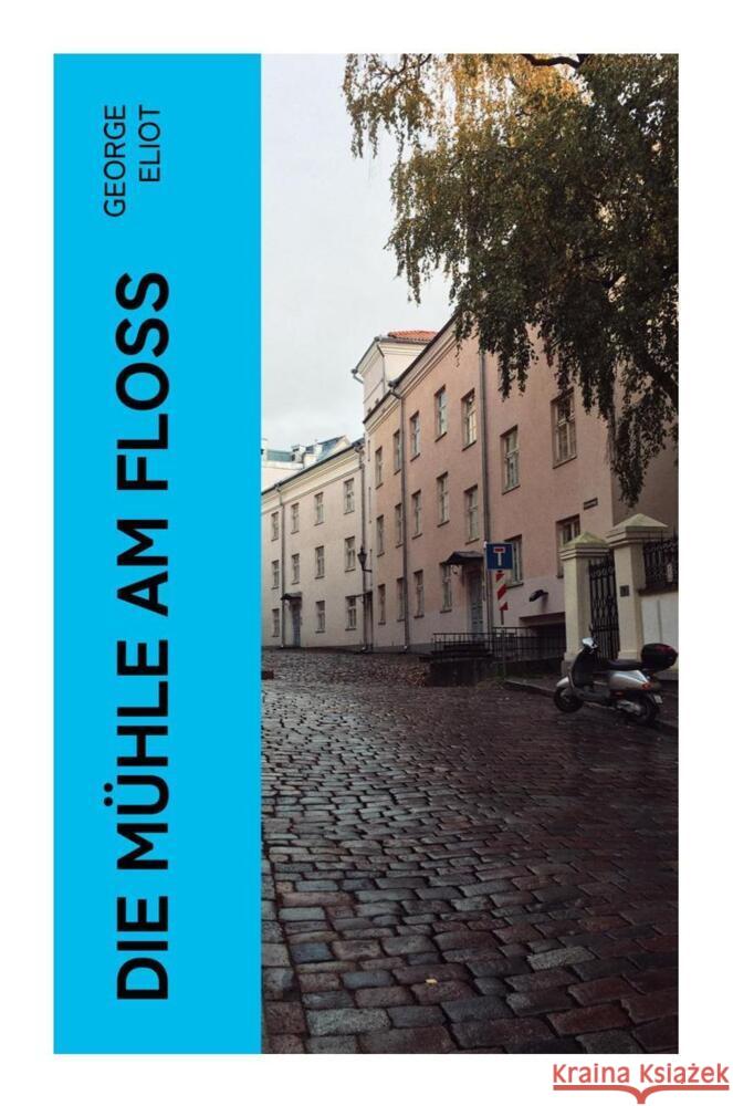 Die Mühle am Floß Eliot, George 9788027366859 e-artnow - książka