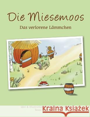 Die Miesemoos: Das verlorene Lammchen Bernd Walf Sabine Schierhorn  9781080602858 Independently Published - książka