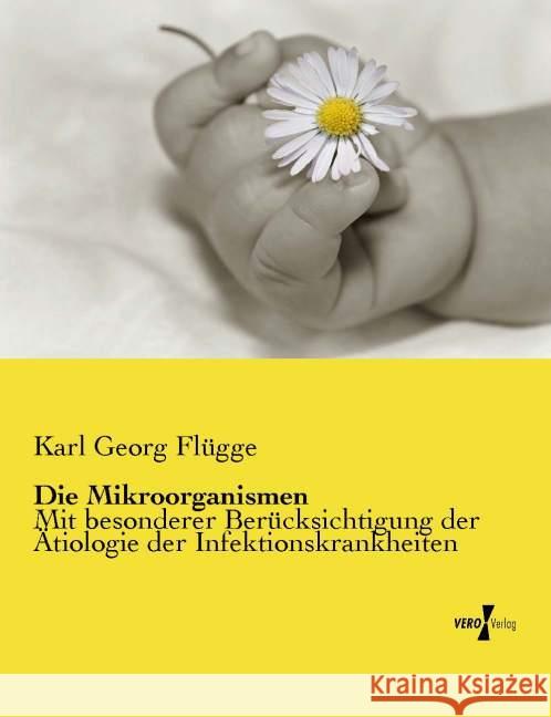 Die Mikroorganismen Flügge, Karl Georg 9783737211024 Vero Verlag in hansebooks GmbH - książka