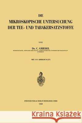Die Mikroskopische Untersuchung Der Tee- Und Tabakersatzstoffe  9783662240373 Springer - książka