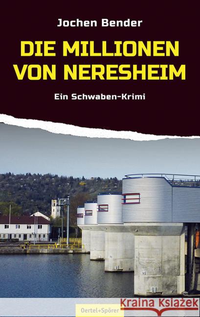 Die Millionen von Neresheim : Ein Schwaben-Krimi Bender, Jochen 9783886273324 Oertel & Spörer - książka