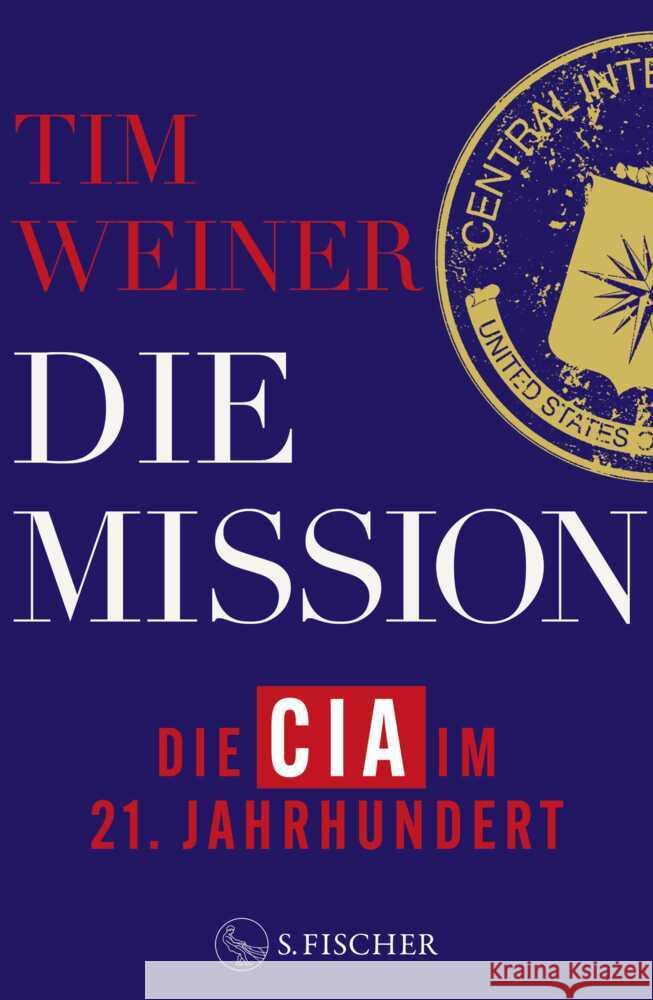 Die Mission - Die CIA im 21. Jahrhundert Weiner, Tim 9783103975055 S. Fischer Verlag GmbH - książka