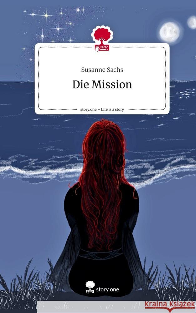 Die Mission. Life is a Story - story.one Sachs, Susanne 9783711508317 story.one publishing - książka