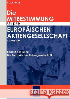 Die Mitbestimmung bei der Europäischen Aktiengesellschaft Lange, Klaus 9783937686691 Europäischer Hochschulverlag - książka