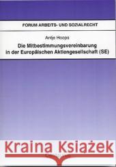 Die Mitbestimmungsvereinbarung in Der Europäischen Aktiengesellschaft (Se) Hoops, Antje 9783825507374 Centaurus - książka