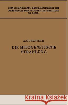 Die Mitogenetische Strahlung: Zugleich Zweiter Band Der 