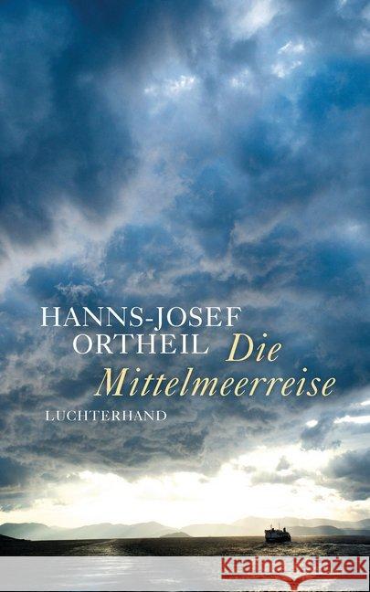 Die Mittelmeerreise Ortheil, Hanns-Josef 9783630875354 Luchterhand Literaturverlag - książka