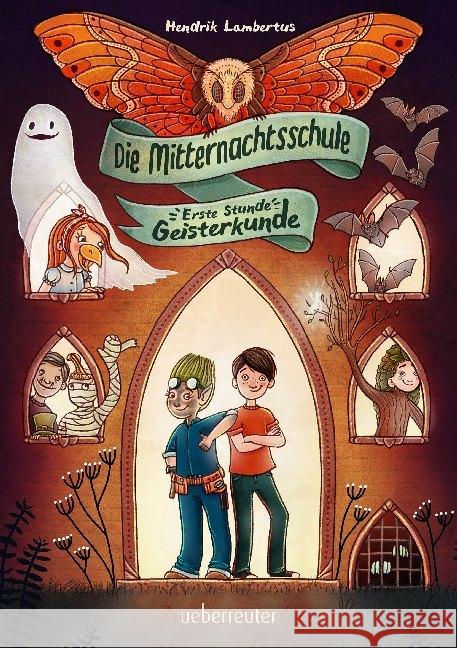 Die Mitternachtsschule - Erste Stunde Geisterkunde Lambertus, Hendrik 9783764151577 Ueberreuter - książka