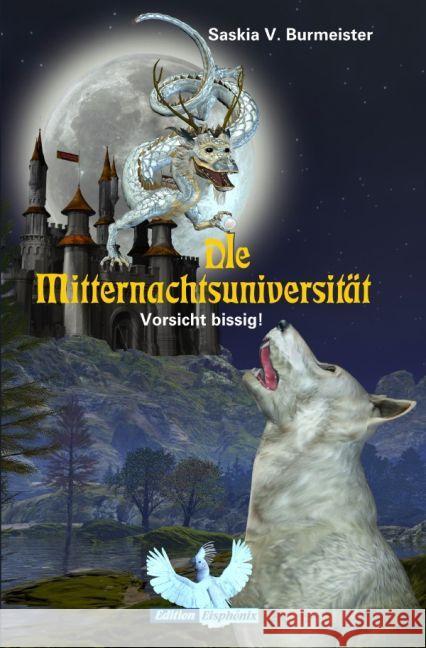 Die Mitternachtsuniversität : Vorsicht bissig! Burmeister, Saskia 9783741896781 epubli - książka