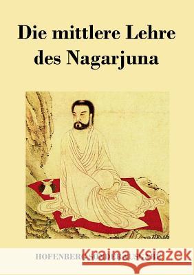 Die mittlere Lehre des Nagarjuna Nagarjuna 9783743713468 Hofenberg - książka