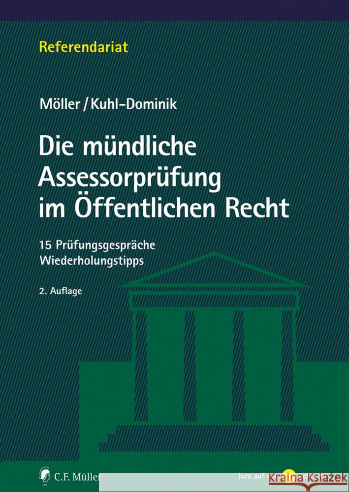 Die mündliche Assessorprüfung im Öffentlichen Recht Möller, Jonathan, Kuhl-Dominik, Thomas 9783811489356 Müller (C.F.Jur.), Heidelberg - książka