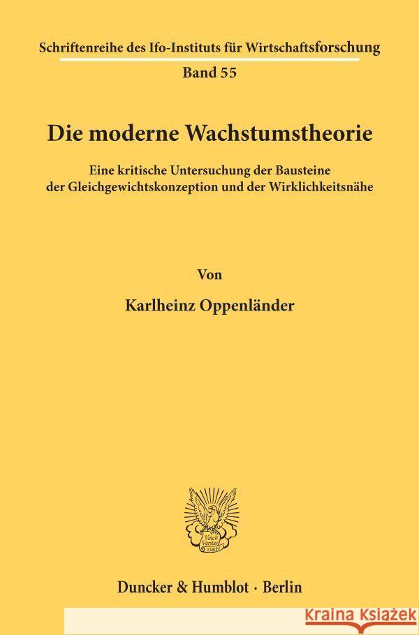 Die Moderne Wachstumstheorie: Eine Kritische Untersuchung Der Bausteine Der Gleichgewichtskonzeption Und Der Wirklichkeitsnahe Oppenlander, Karlheinz 9783428020959 Duncker & Humblot - książka