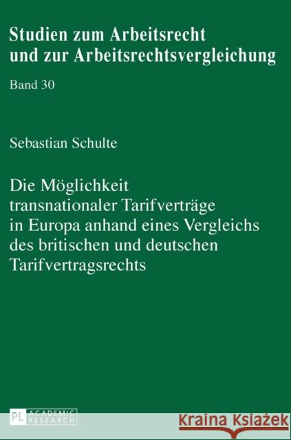 Die Moeglichkeit Transnationaler Tarifvertraege in Europa Anhand Eines Vergleichs Des Britischen Und Deutschen Tarifvertragsrechts Weiss, Manfred 9783631671924 Peter Lang Gmbh, Internationaler Verlag Der W - książka