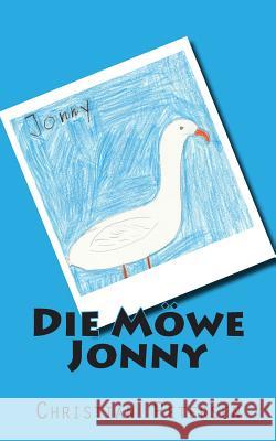 Die Moewe Jonny: Insektensalat, Fisch-Surfen und Green-Cards für Sylt Petersen, Christian 9781492838012 Createspace - książka