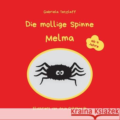 Die mollige Spinne Melma Gabriela Tetzlaff 9783752658361 Books on Demand - książka