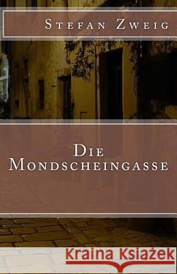 Die Mondscheingasse Stefan Zweig 9781542339070 Createspace Independent Publishing Platform - książka