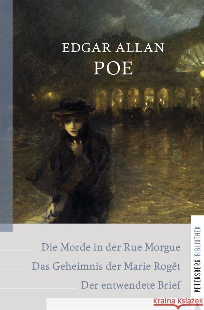 Die Morde in der Rue Morgue - Das Geheimnis der Marie Rogêt - Der entwendete Brief Poe, Edgar Allan 9783755300113 Petersberg Verlag - książka