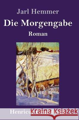 Die Morgengabe (Großdruck): Roman Jarl Hemmer 9783847834441 Henricus - książka