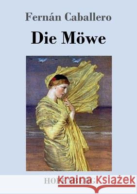Die Möwe Fernán Caballero 9783743721685 Hofenberg - książka