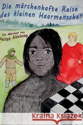 Die märchenhafte Reise des kleinen Haarmenschen Aldekamp, Philipp 9783746958446 Tredition Gmbh - książka