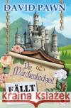Die Märchenhochzeit fällt aus Pawn, David 9783754120231 epubli
