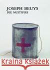 Die Multiples : Werkverzeichnis der Auflagenobjekte und Druckgraphik Beuys, Joseph Schellmann, Jörg  9783888141997 Schirmer/Mosel