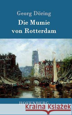 Die Mumie von Rotterdam Georg Döring 9783861994442 Hofenberg - książka