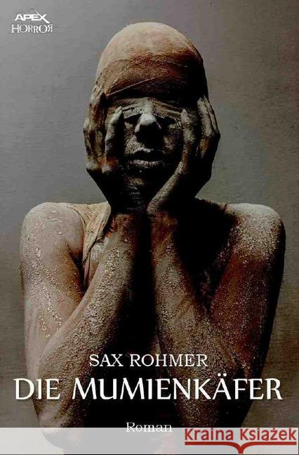 DIE MUMIENKÄFER : Der Horror-Klassiker! Rohmer, Sax 9783750248014 epubli - książka