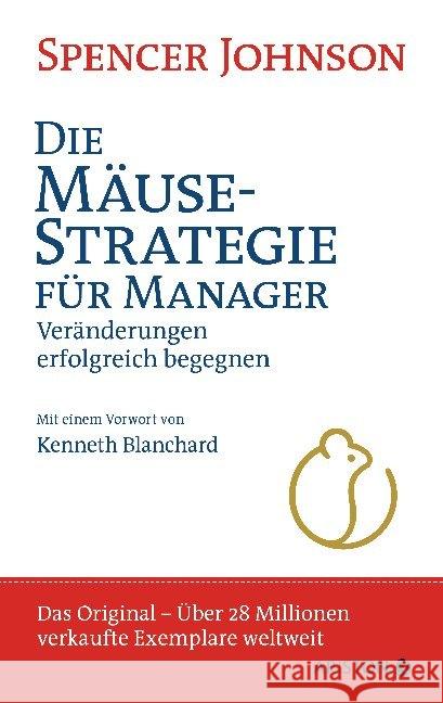 Die Mäusestrategie für Manager : Veränderungen erfolgreich begegnen. Sonderausgabe zum 20. Jubiläum. Mit e. Vorw. v. Kenneth Blanchard Johnson, Spencer 9783424202144 Ariston - książka