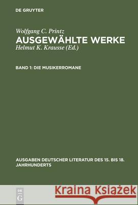 Die Musikerromane Wolfgang C. Printz Helmut K. Krausse 9783110038590 Walter de Gruyter - książka