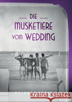 Die Musketiere vom Wedding Orlando Stein 9783819299841 Bod - Books on Demand - książka