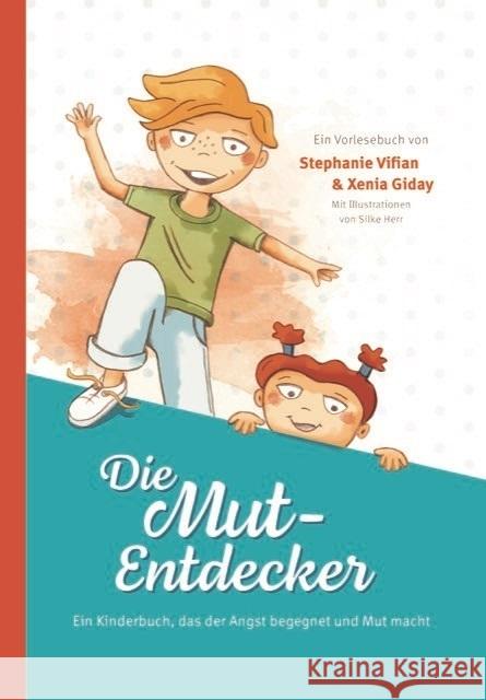 Die Mut-Entdecker Vifian, Stephanie, Vifian, Stefanie, Giday, Xenia 9783989428805 Nova MD - książka