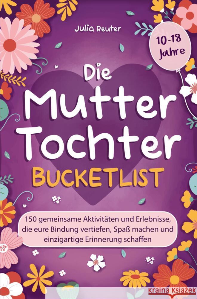 Die Mutter-Tochter-Bucketlist Reuter, Julia 9789403717784 Mom&Me Verlag - książka