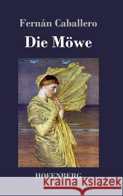 Die Möwe Fernán Caballero 9783743721692 Hofenberg - książka