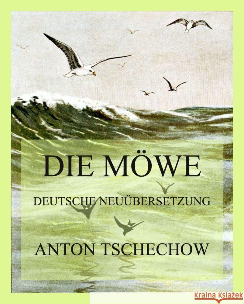 Die Möwe Tschechow, Anton Pawlowitsch 9783849666033 Jazzybee Verlag - książka