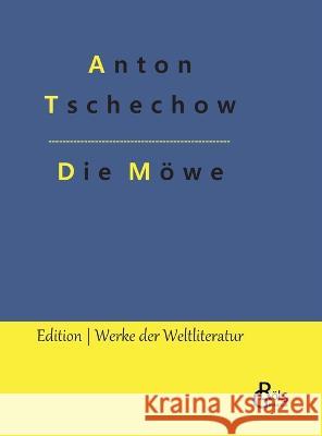 Die Möwe: Ein Drama Anton Tschechow, Redaktion Gröls-Verlag 9783988284785 Grols Verlag - książka