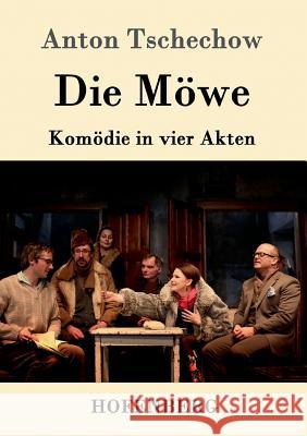 Die Möwe: Komödie in vier Akten Anton Tschechow 9783843082464 Hofenberg - książka