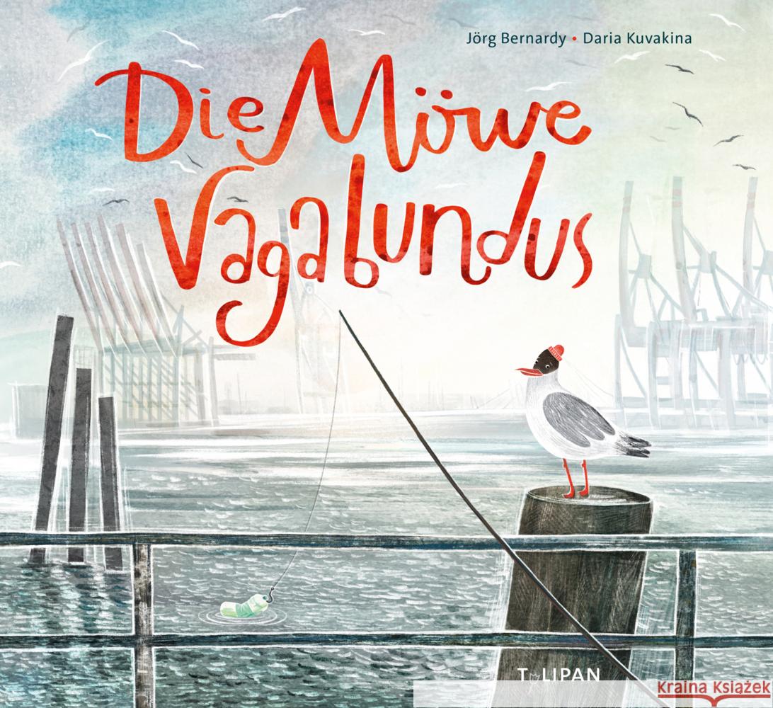 Die Möwe Vagabundus Bernardy, Jörg 9783864296680 Tulipan - książka