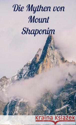 Die Mythen von Mount Shaponim Natasha Brewer 9789403761640 Bookmundo - książka