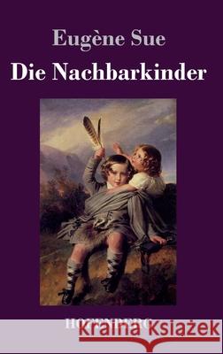 Die Nachbarkinder Eugène Sue 9783743738379 Hofenberg - książka