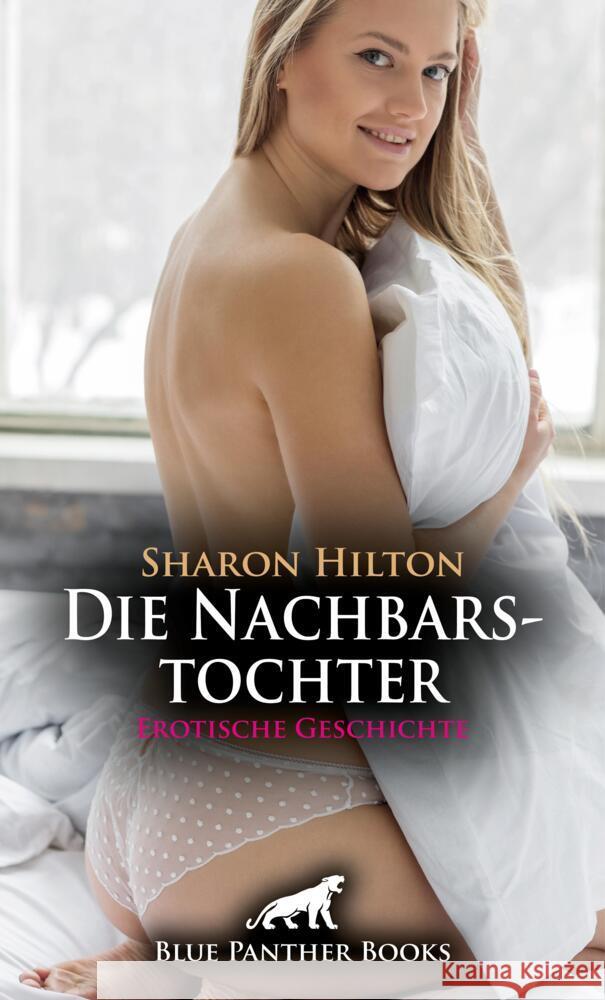 Die Nachbarstochter | Erotische Geschichte + 1 weitere Geschichte Hilton, Sharon, C, Eloise . 9783756151042 blue panther books - książka