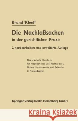 Die Nachlaßsachen in Der Gerichtlichen Praxis Brand, Arthur 9783642491825 Springer - książka
