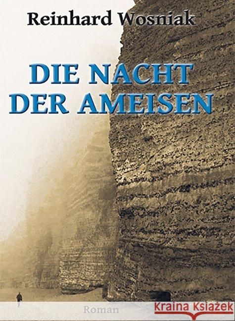 Die Nacht der Ameisen : Roman Wosniak, Reinhard 9783946732648 Spica Verlags- & Vertriebs GmbH - książka